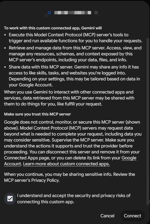 MCP サーバーに対して Gemini が行うことを列挙したカスタム連携アプリの注意書き。同意のチェックボックスがオンで、Cancel と Connect ボタンがある。